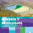 Introducción Tratar de entender la complejidad de los efectos sociales y ambientales del extractivismo minero no es una tarea fácil, irremediablemente nos remite a un análisis económico, legal e histórico de las condiciones que posibilitan y alientan su expansión, pero sobre todo, implica un acercamiento […]